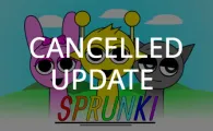 Sprunki Cancelled Update